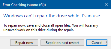 Repair now or Repair on next restart in Error Checking in Windows 10