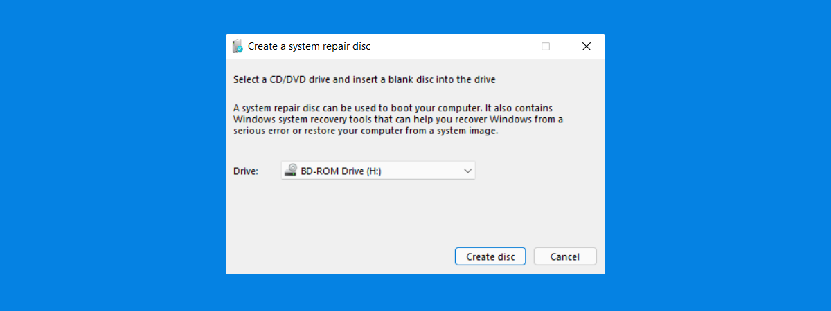 How to create a System Repair disc in Windows 10 and Windows 11