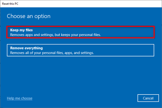Choose Keep my files when resetting your PC