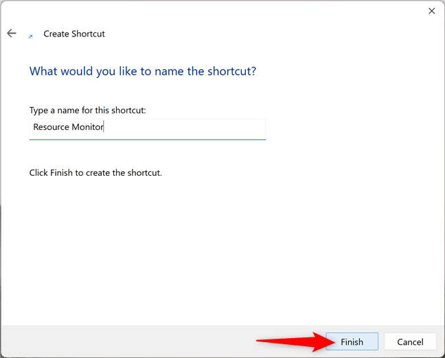 Finish creating the Resource Monitor shortcut