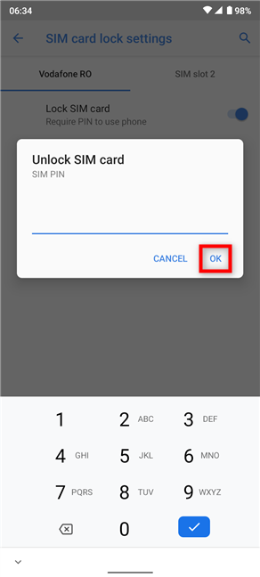 Enter the current PIN code to remove the SIM lock