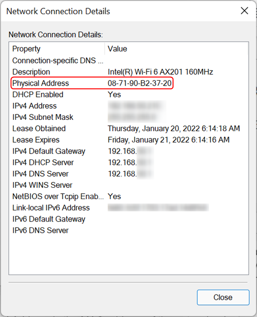 The Physical Address is the MAC address of the network adapter