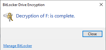 When the decryption is complete, click or tap on Close
