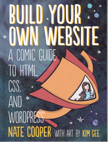 Build Your Own Website, A Comic Guide to HTML, CSS and WordPress, book, review, Nate Cooper