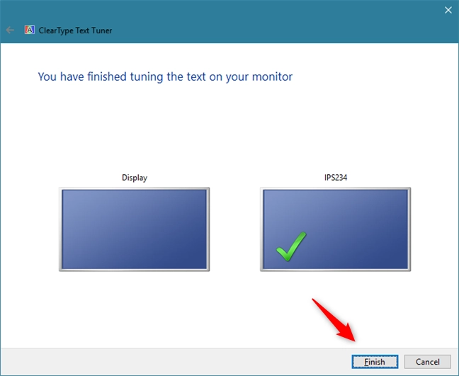ClearType Text Tuner finished adjusting your monitor for best readability
