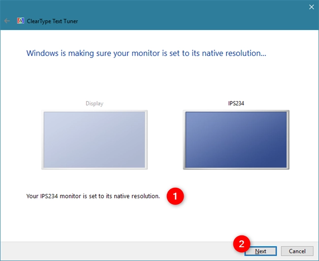 ClearType Text Tuner verifies if your monitor uses its native resolution