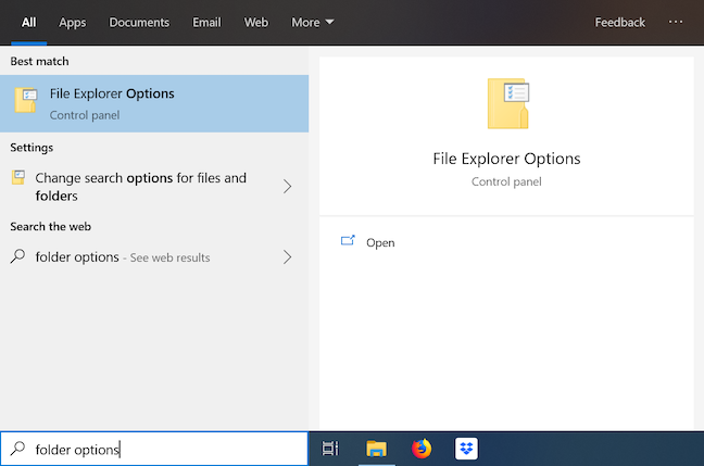 Type in &quot;folder options&quot; in the search field