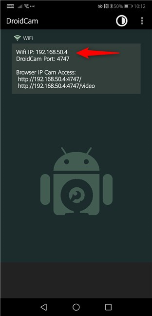 The IP address and the Port used by DroidCam