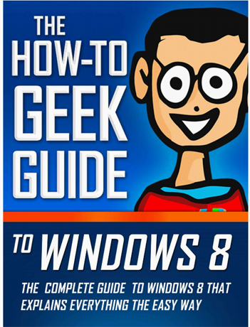 The How-To Geek Guide to Windows 8 - Book Review