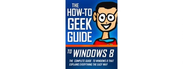 Book Review - The How-To Geek Guide to Windows 8