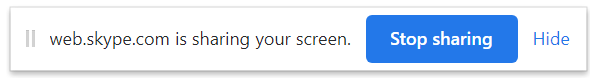 The Skype for Web warning to let you know your screen is being shared