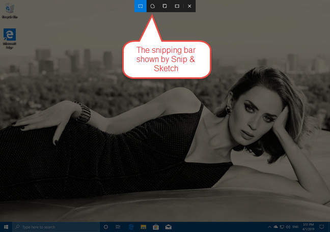 The snipping bar shown by Snip &amp; Sketch