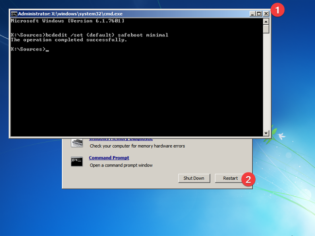 Close the Command Prompt and restart Windows 7