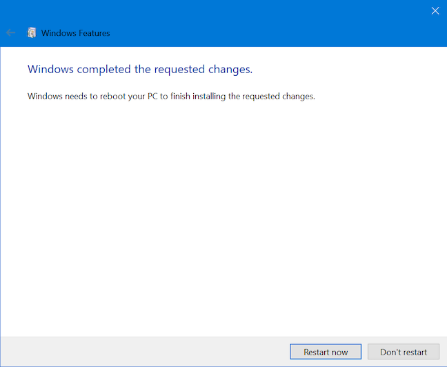 Reboot to finish installing your changes