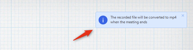 The recorded file will be converted to mp4 when the meeting ends