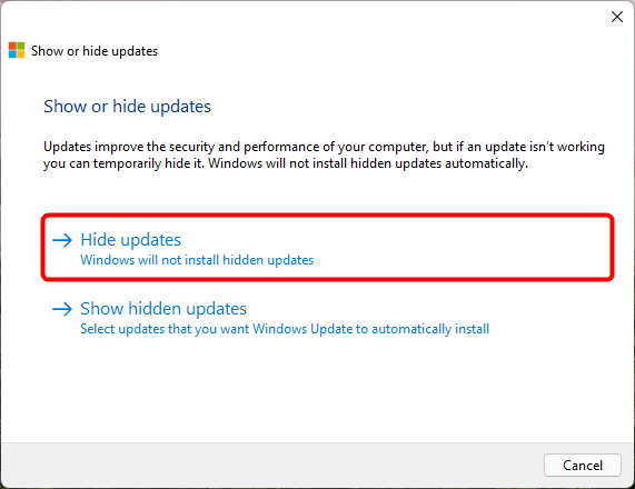 Choose Hide updates (Windows will not install hidden updates)