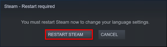 Restart Steam to finish changing the language