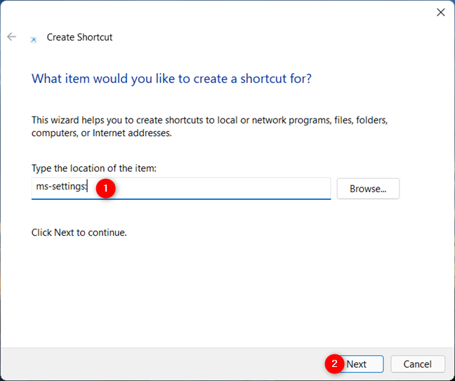 Type ms-settings: in the field and press Next