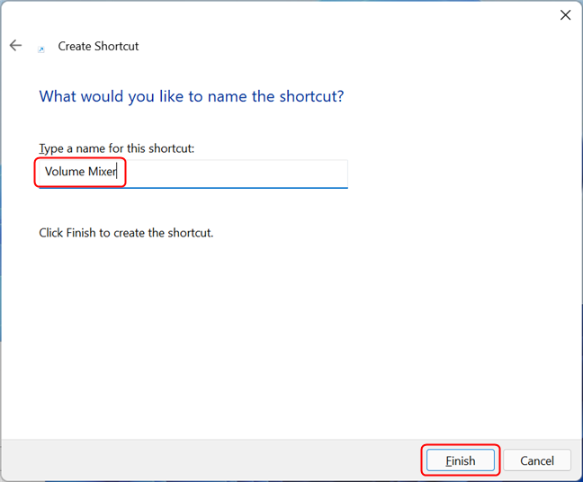The final step is to name the shortcut. Press Finish to create it. 
