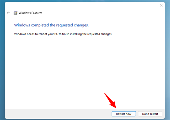 Restart your Windows PC to apply the changes