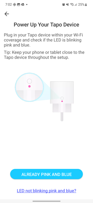 Follow the setup wizard shown by the Tapo app