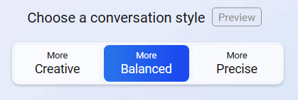 You can choose a conversation style for Bing Chat