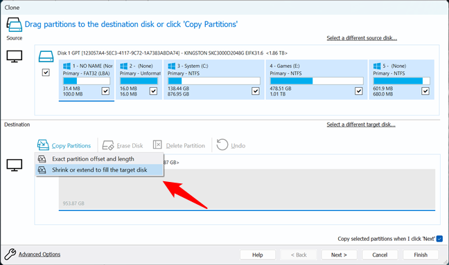 Choose Shrink or extend to fill the target disk