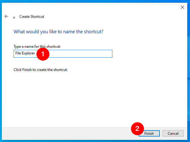 Set a name for the new File Explorer shortcut