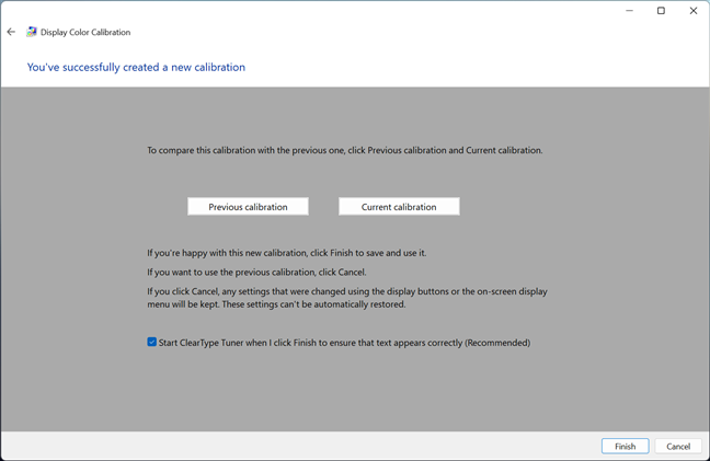 You've properly calibrated your monitor in Windows