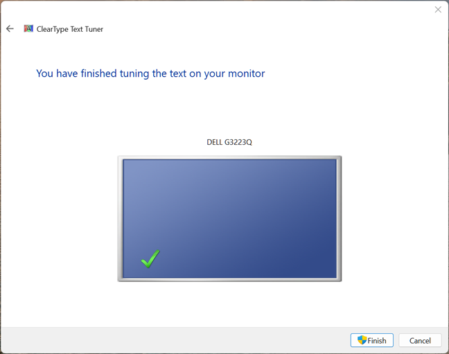 Press Finish to close the ClearType Text Tuner