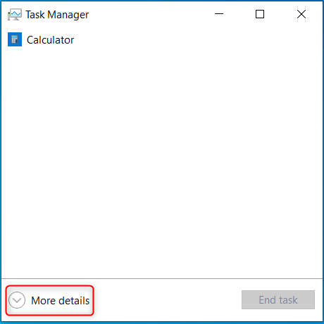 In Task Manager, press More details