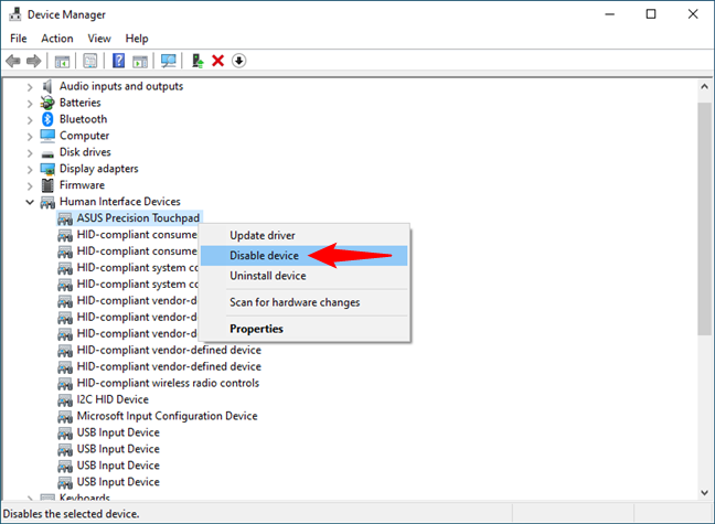 Right-click your touchpad and choose Disable device