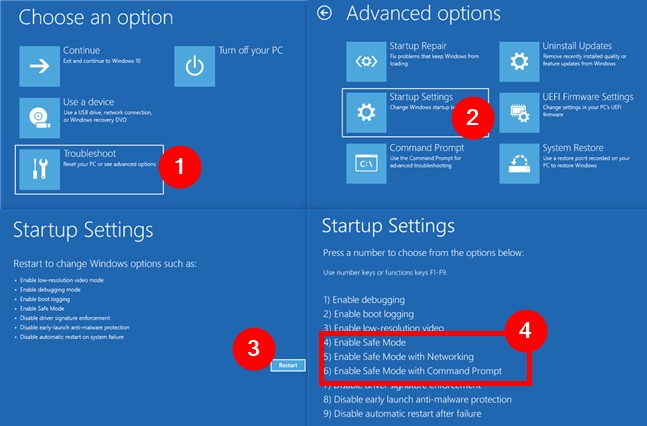 To boot into Safe Mode, go to Troubleshoot > Advanced options > Startup Settings > Restart and press 4 or F4