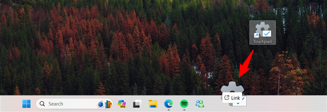 Drag the shortcut to the taskbar of Windows 11