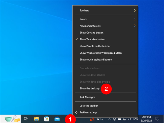 Right-click a blank area, then press Show the desktop in Windows 10