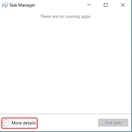 Click or tap More details in Task Manager
