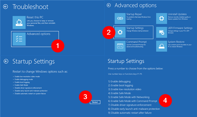 Go to Advanced options > Startup Settings > Restart > Enable Safe Mode with Command Prompt