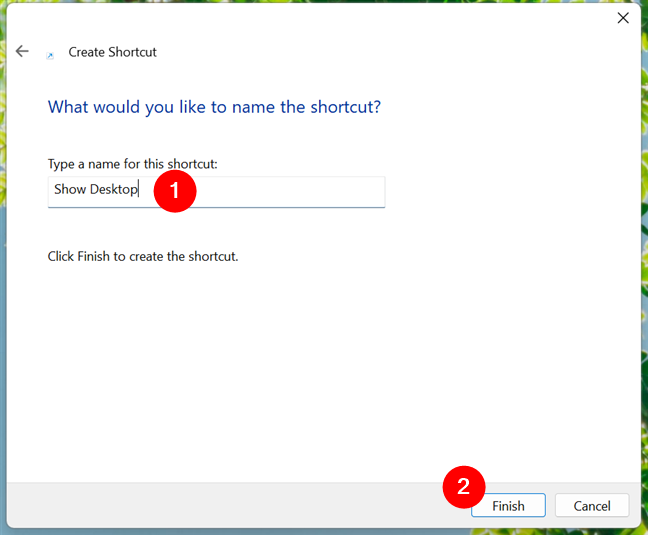 Choose a name for the Show Desktop shortcut