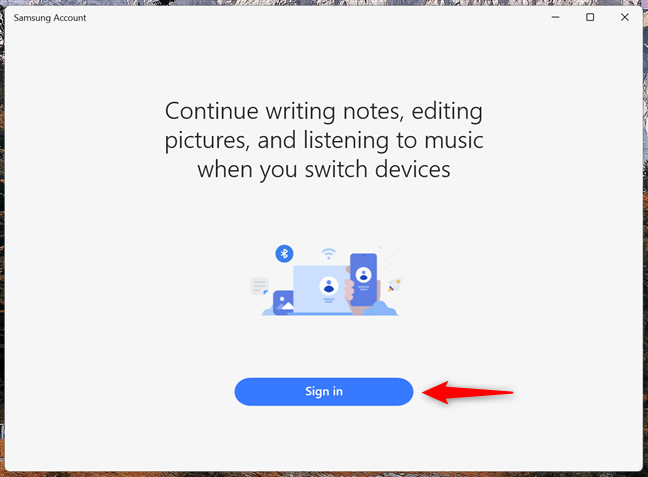 Install and open Samsung Account on your Windows PC