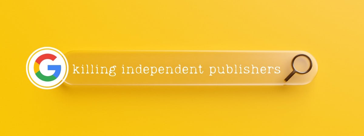 Google is killing independent publishers like Digital Citizen