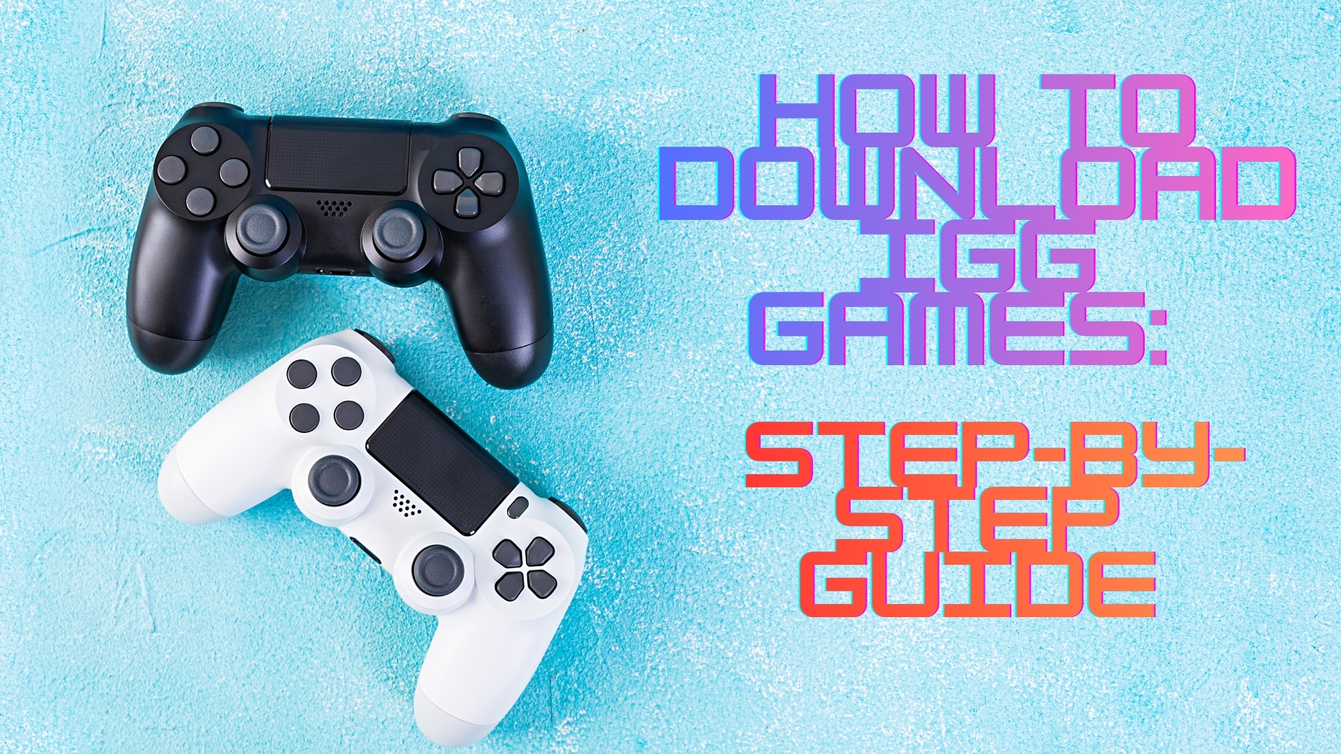 How to Download IGG Games: A Step-by-Step Guide