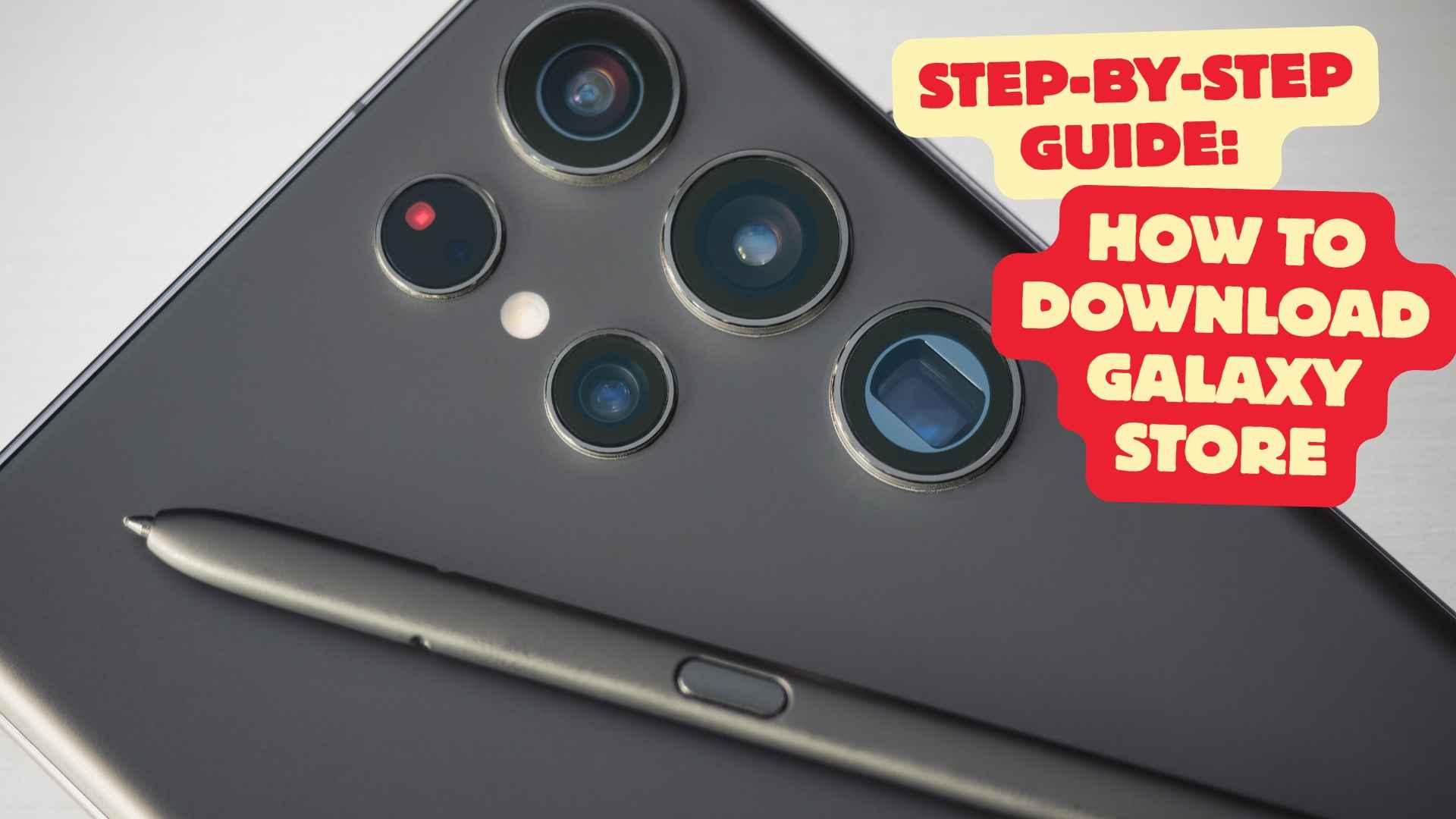 Step-by-Step Guide: How to Download Galaxy Store