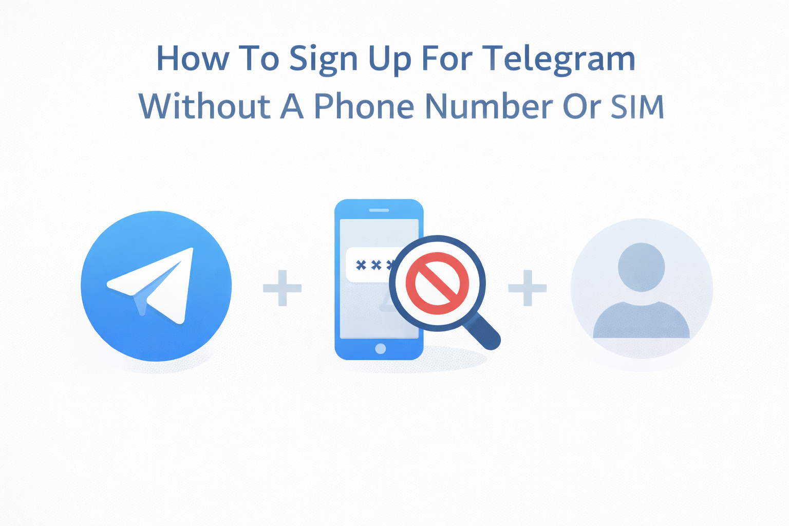 Telegram Sign-Up Without A Phone Number: What Actually Works