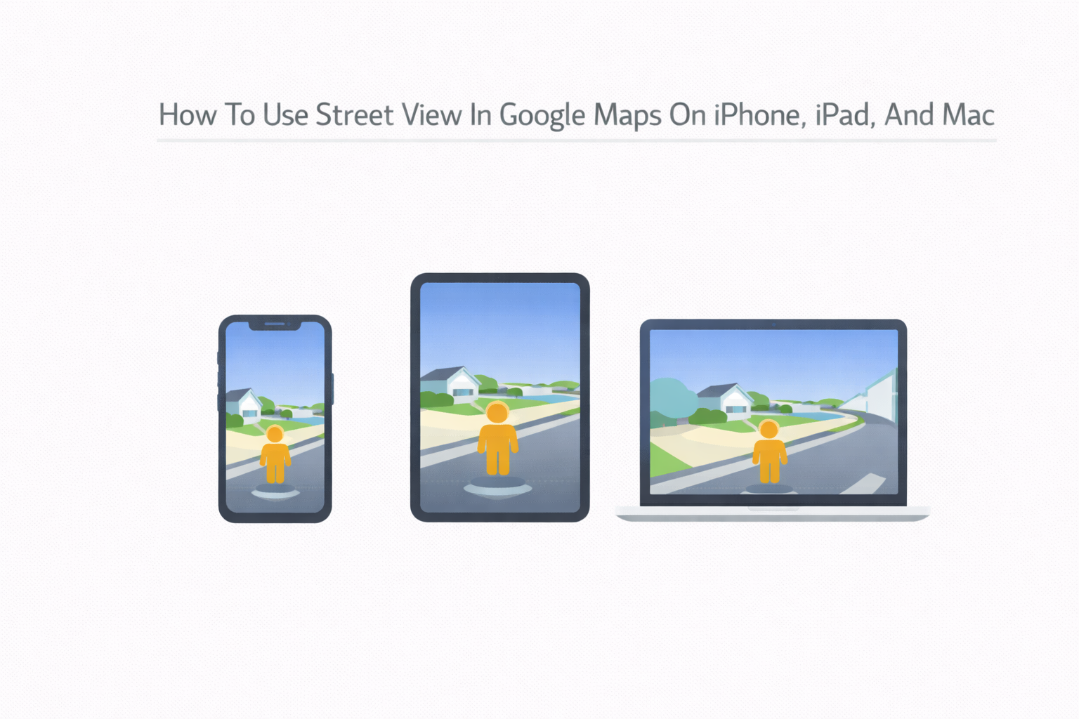 Use Street View In Google Maps On Any Apple Device