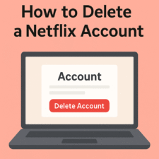 A simple 2D illustration showing a laptop on a soft red background with the text “How to Delete a Netflix Account” at the top. The laptop screen displays a generic account settings page with a large red “Delete Account” button.