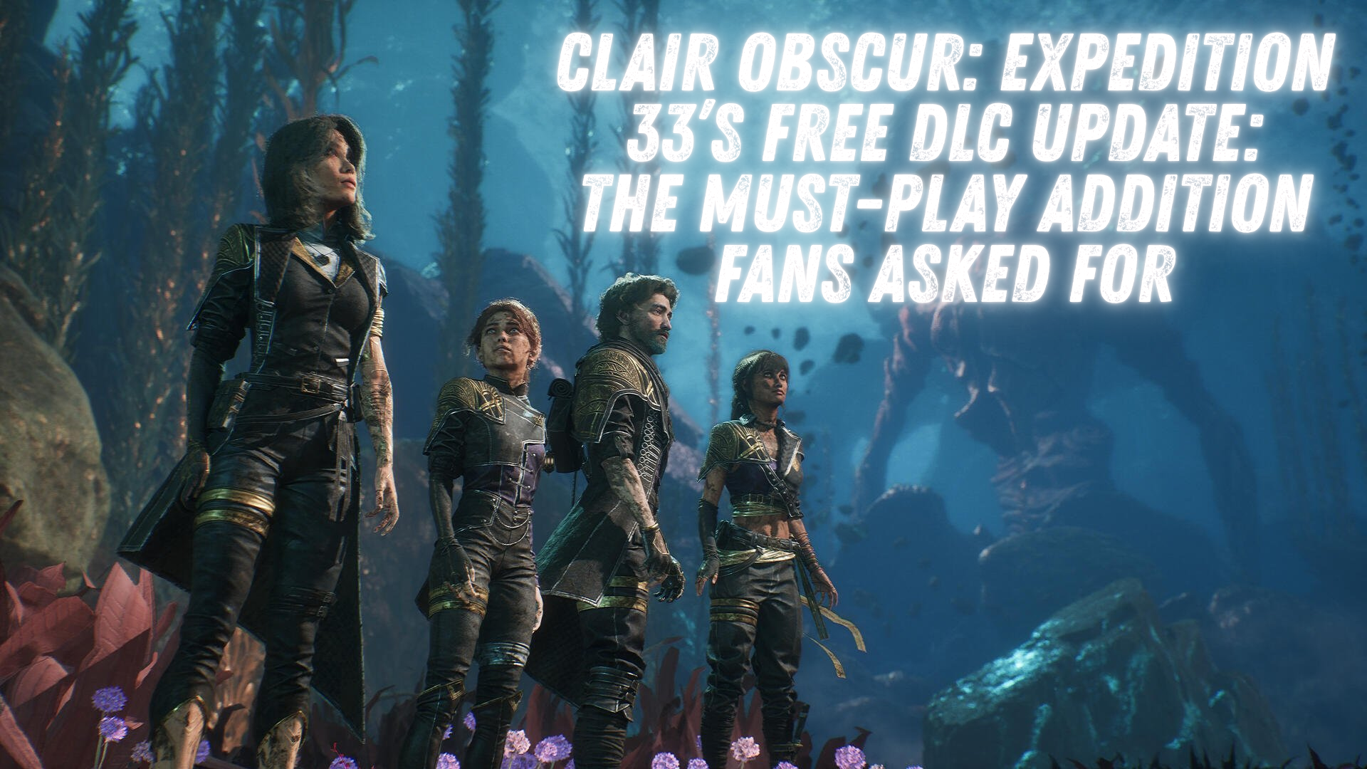 What’s New in Clair Obscur: Expedition 33’s Free DLC?