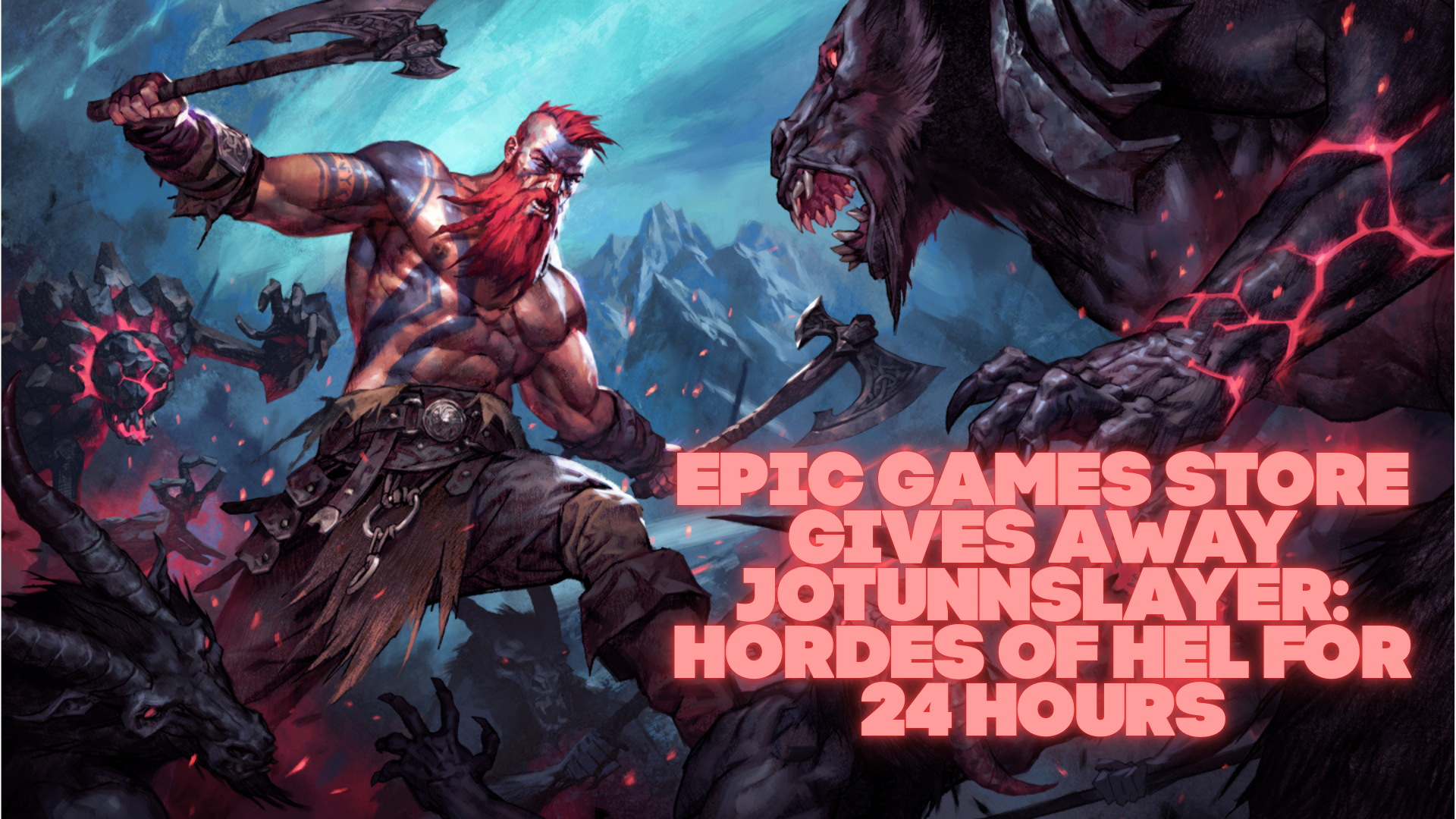 Epic Games Store Gives Away Jotunnslayer: Hordes Of Hel For 24 Hours