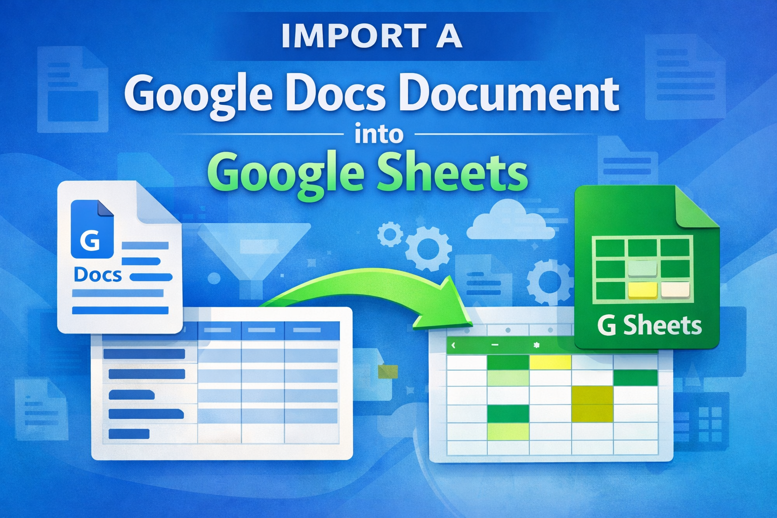 Illustration showing a Google Docs file being converted into a Google Sheets spreadsheet using a directional arrow, representing data import.