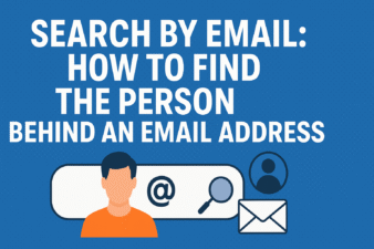 Search by Email: How to Find the Person Behind an Email Address