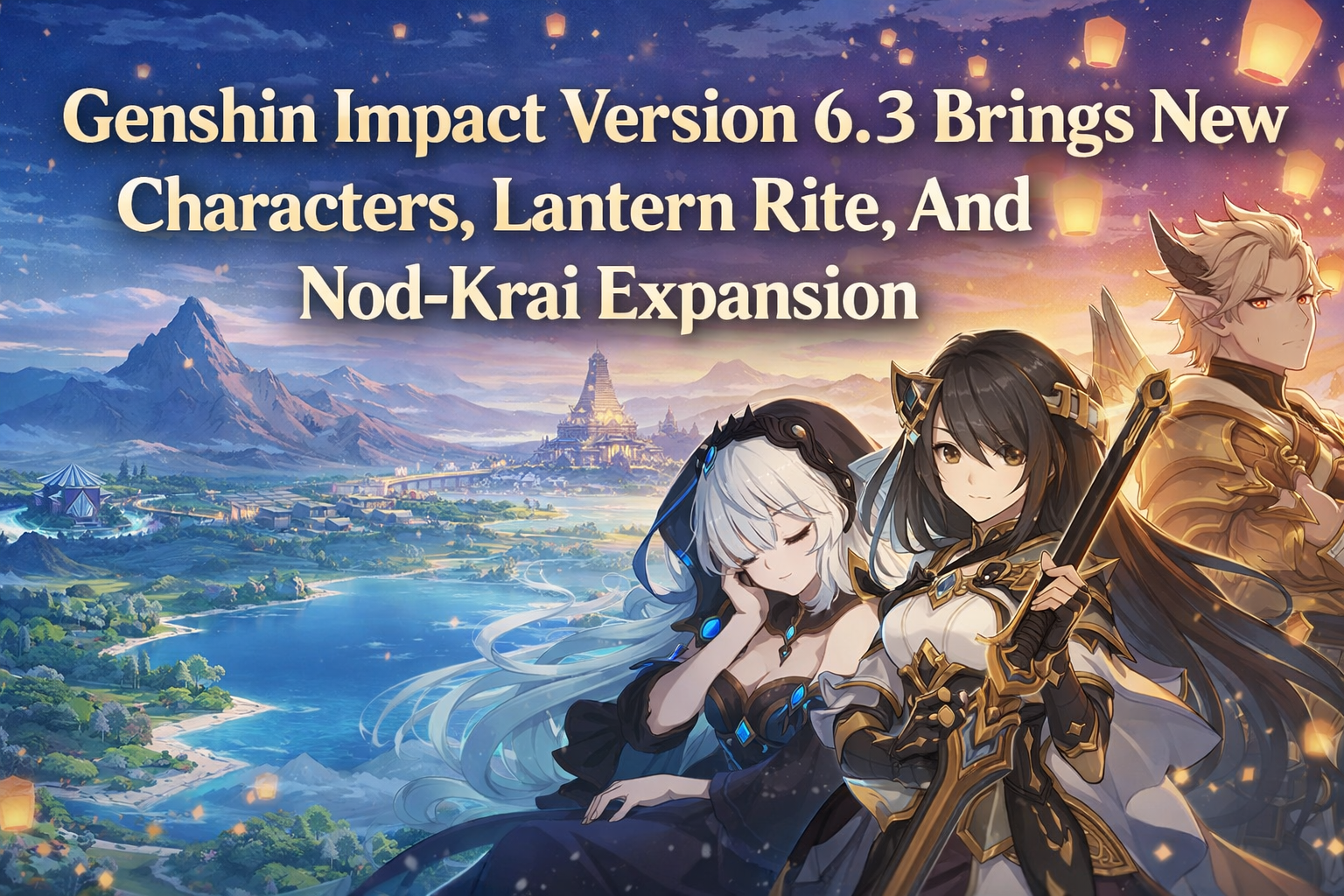 Genshin Impact Version 6.3 Brings New Characters, Lantern Rite, and Nod-Krai Expansion